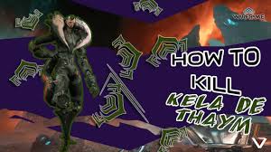 How To Kill Kela De Thaym In Warframe - Gamepur